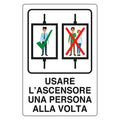 CARTELLO 'USARE ASCENSORE 1 PER VOLTA' cm 20 x 30 - alluminio