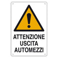 CARTELLO 'ATTENZIONE USCITA AUTOMEZZI' cm 40 x 60